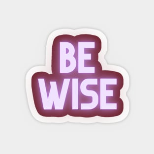 Be Wise Sticker